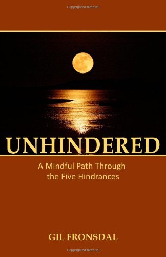 Cover for Gil Fronsdal · Unhindered: a Mindful Path Through the Five Hindrances (Paperback Book) (2013)