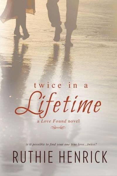 Cover for Ruthie Henrick · Twice in a Lifetime (Paperback Bog) (2014)