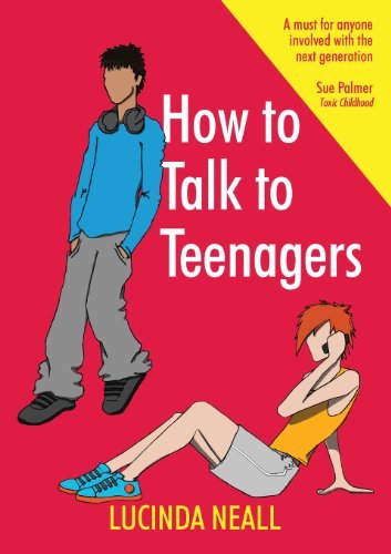 Cover for Lucinda Neall · How to Talk to Teenagers (Taschenbuch) (2013)
