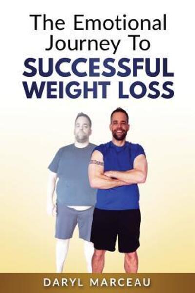 Cover for Daryl Marceau · The Emotional Journey To Successful Weight Loss (Paperback Book) (2017)