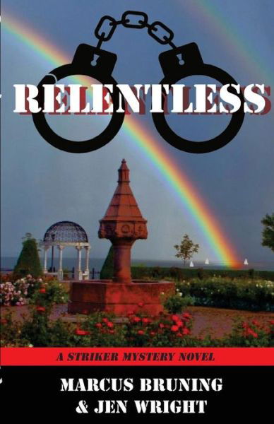 Relentless - Jen Wright - Books - Riverfeet Press - 9780996309400 - November 23, 2015