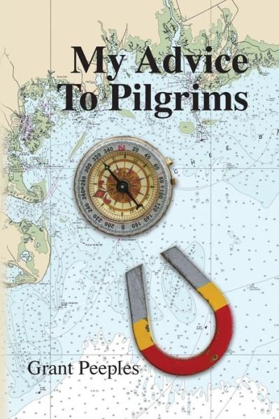 Cover for Grant Peeples · My Advice to Pilgrims (Paperback Book) (2018)
