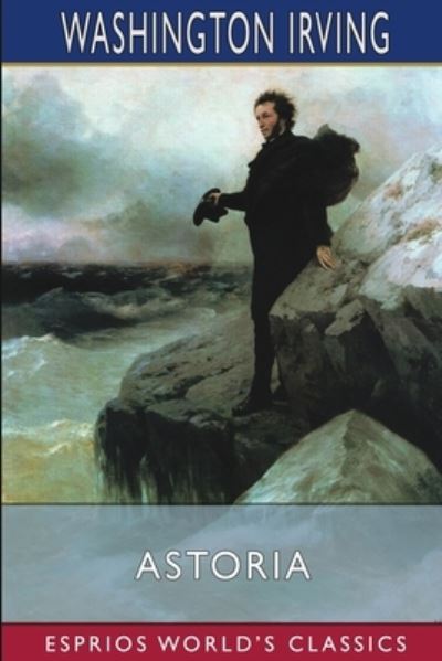 Cover for Washington Irving · Astoria (Paperback Bog) (2024)