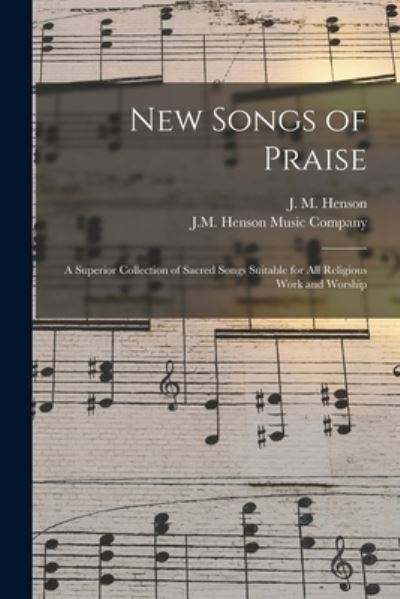 Cover for J M (John Melvin) B 1887 Henson · New Songs of Praise (Paperback Book) (2021)