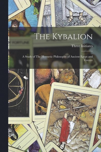 Kybalion - Three Initiates - Boeken - Creative Media Partners, LLC - 9781015393400 - 26 oktober 2022