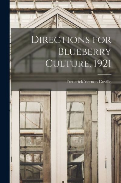 Cover for Frederick Vernon Coville · Directions for Blueberry Culture 1921 (Book) (2022)