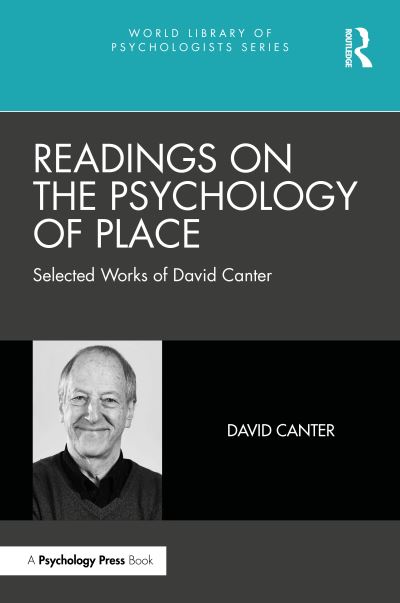 Cover for David Canter · Readings on the Psychology of Place: Selected Works of David Canter - World Library of Psychologists (Gebundenes Buch) (2023)