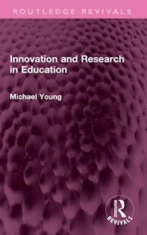 Cover for Michael Young · Innovation and Research in Education - Routledge Revivals (Paperback Book) (2025)