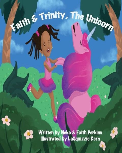 Cover for Neka Perkins · Faith   Trinity, the Unicorn (Paperback Bog) (2019)