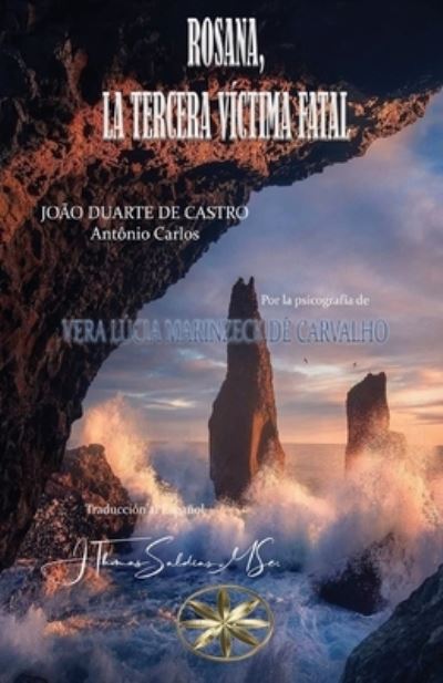 Cover for Vera Lúcia Marinzeck de Carvalho · Rosana, la Tercera Víctima Fatal (Book) (2023)