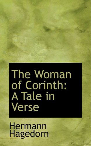 Cover for Hermann Hagedorn · The Woman of Corinth: a Tale in Verse (Paperback Book) (2009)