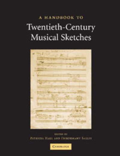 Cover for Patricia Hall · A Handbook to Twentieth-Century Musical Sketches (Paperback Book) (2012)