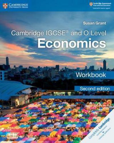 Cover for Susan Grant · Cambridge IGCSE™ and O Level Economics Workbook - Cambridge International IGCSE (Paperback Book) [2 Revised edition] (2018)