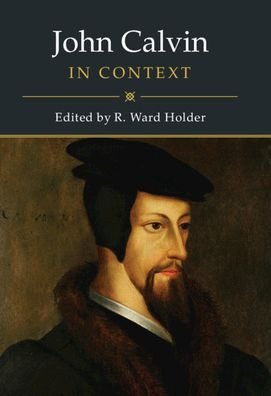 Cover for R  Ward Holder · John Calvin in Context (Hardcover Book) (2019)