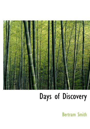 Cover for Bertram Smith · Days of Discovery (Hardcover Book) (2009)