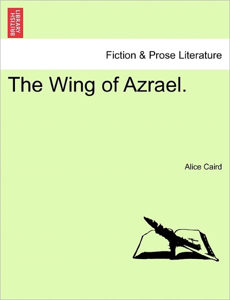 Cover for Alice Caird · The Wing of Azrael. (Paperback Book) (2011)