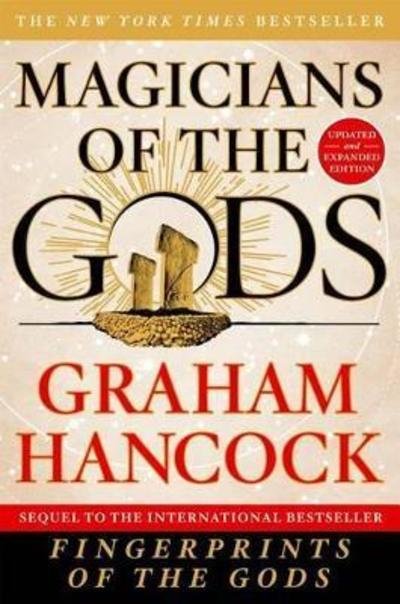 Cover for Graham Hancock · Magicians of the Gods: Updated and Expanded Edition - Sequel to the International Bestseller Fingerprints of the Gods (Paperback Book) (2017)