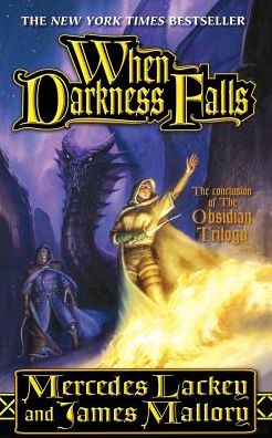 Cover for Mercedes Lackey · When Darkness Falls The Obsidian Trilogy, Book 3 (Book) (2013)