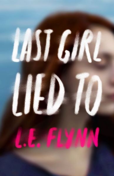 Cover for L.E. Flynn · Last Girl Lied To (Paperback Book) (2020)