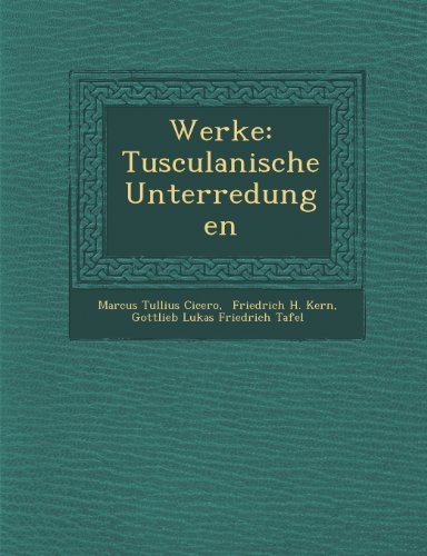 Cover for Marcus Tullius Cicero · Werke: Tusculanische Unterredungen (Paperback Bog) [German edition] (2012)