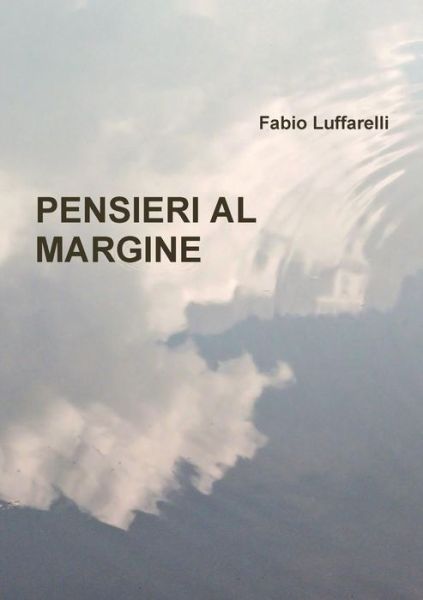 Cover for Fabio Luffarelli · Pensieri Al Margine (Paperback Book) [Italian edition] (2014)