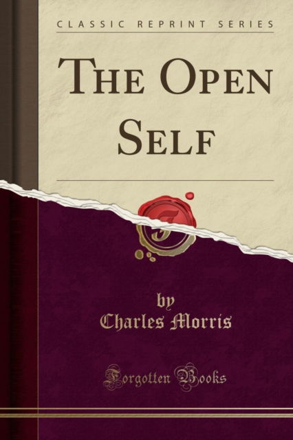 Cover for Charles Morris · The Open Self (Classic Reprint) (Paperback Book) (2018)