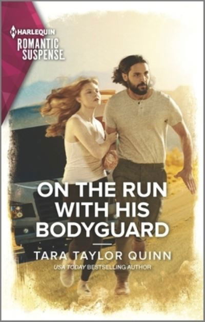 Cover for Tara Taylor Quinn · On the Run with His Bodyguard (Book) (2023)