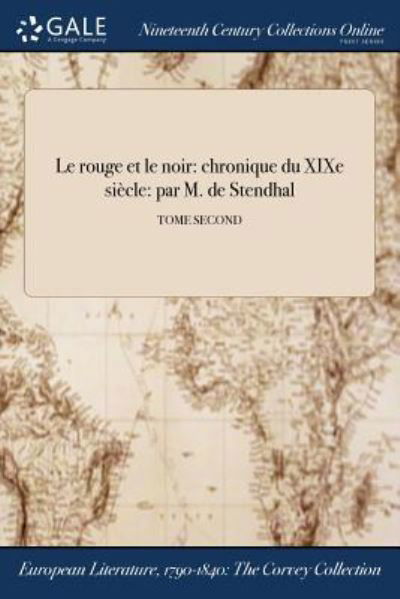 Le Rouge Et Le Noir - Stendhal - Books - Gale Ncco, Print Editions - 9781375297400 - July 21, 2017
