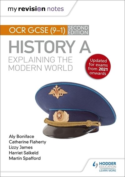 Cover for Aly Boniface · My Revision Notes: OCR GCSE (9-1) History A: Explaining the Modern World, Second Edition (Paperback Book) (2020)
