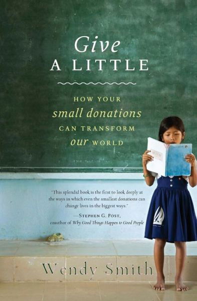 Give a Little - Wendy Smith - Books - Hyperion - 9781401323400 - November 1, 2009