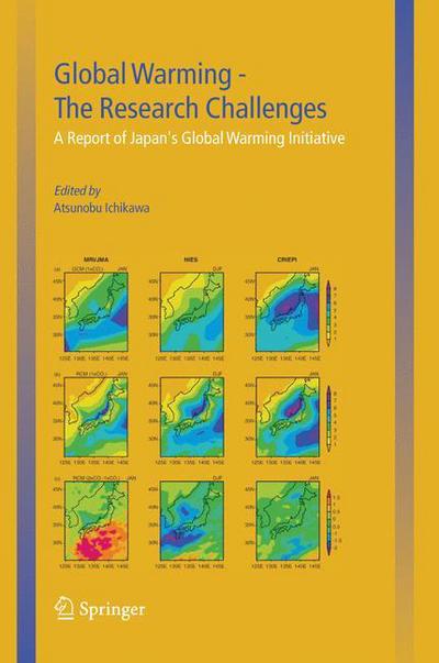 Cover for Atsunobu Ichikawa · Global Warming - The Research Challenges: A Report of Japan's Global Warming Initiative (Innbunden bok) [2004 edition] (2004)