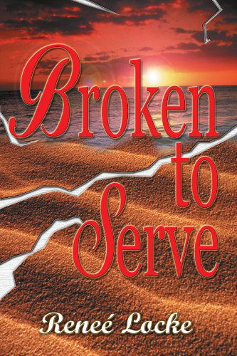 Broken to Serve - Renee Locke - Livros - AuthorHouse - 9781403316400 - 23 de dezembro de 2002