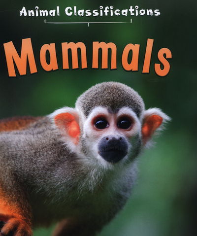 Mammals - Angela Royston - Books - Capstone Global Library Ltd - 9781406287400 - June 4, 2015