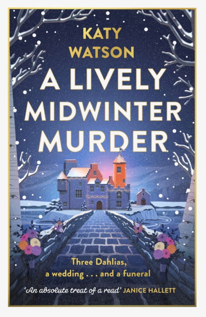 Katy Watson · A Lively Midwinter Murder: Three Dahlias, a wedding and a funeral… (A Three Dahlias Mystery) (Hardcover Book) (2024)