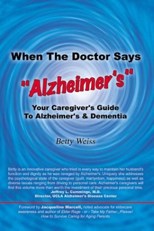 Cover for Betty Weiss · When the Doctor Says &quot;Alzheimer's&quot; (Paperback Book) (2004)