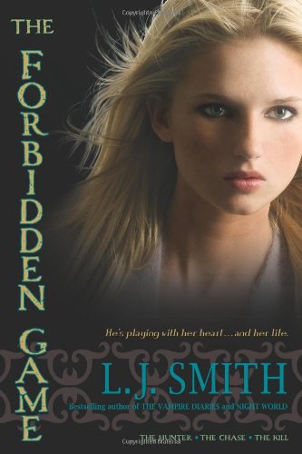 Cover for L.j. Smith · The Forbidden Game: the Hunter; the Chase; the Kill (Paperback Book) [Bind-up edition] (2010)