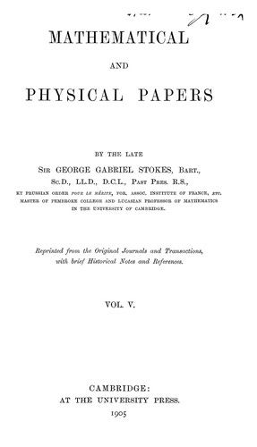 Cover for George Gabriel Sir Stokes · Mathematical and Physical Papers, by George Gabriel Stokes. Reprinted from the Original Journals and Transactions, with Additional Notes by the Author (Michigan Historical Reprint) (Innbunden bok) (1901)