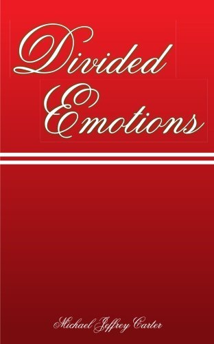 Divided Emotions - Michael Carter - Books - AuthorHouse - 9781420878400 - September 21, 2005