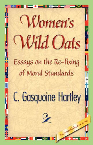 Cover for C. Gasquoine Hartley · Women's Wild Oats (Paperback Book) (2007)