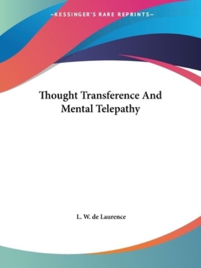 Cover for L. W. De Laurence · Thought Transference and Mental Telepathy (Paperback Book) (2005)