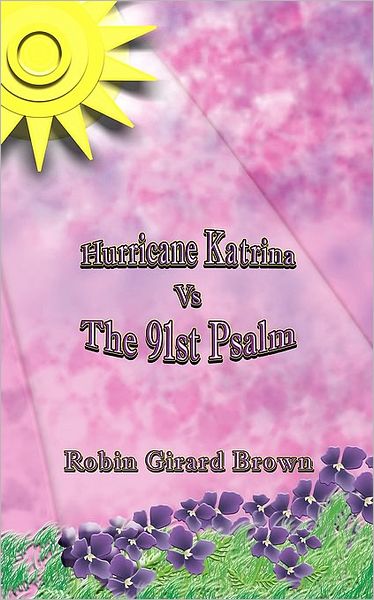 Cover for Robin Brown · Hurricane Katrina vs the 91st Psalm (Paperback Book) (2008)