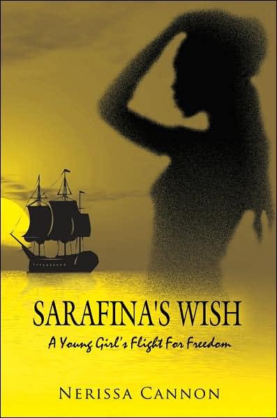 Cover for Nerissa Cannon · Sarafina's Wish: a Young Girl's Flight for Freedom (Paperback Bog) (2007)