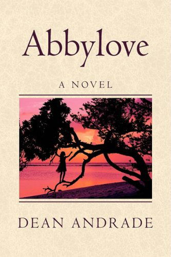 Cover for Dean Andrade · Abbylove (Hardcover Book) (2009)