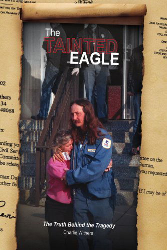 Cover for Charlie Withers · The Tainted Eagle: the Truth Behind the Tragedy (Paperback Book) (2009)