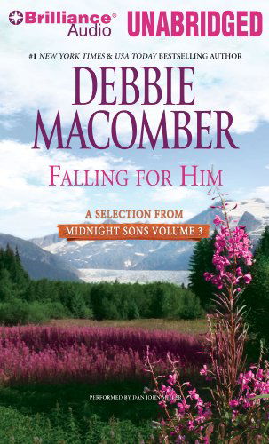 Cover for Debbie Macomber · Falling for Him: a Selection from Midnight Sons Volume 3 (Audiobook (CD)) [Unabridged edition] (2011)