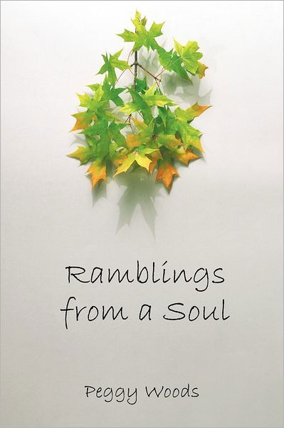 Cover for Peggy Woods · Ramblings from a Soul (Taschenbuch) (2011)