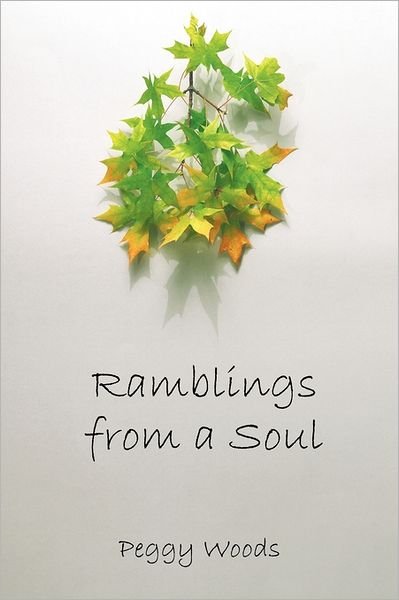 Cover for Peggy Woods · Ramblings from a Soul (Paperback Bog) (2011)