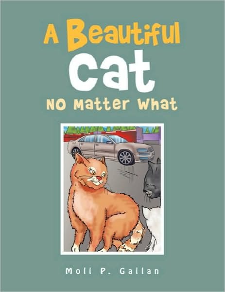 Cover for Moli P Gailan · A Beautiful Cat No Matter What (Paperback Book) (2010)
