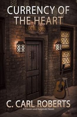 Cover for C Carl Roberts · Currency of the Heart (Paperback Book) (2016)