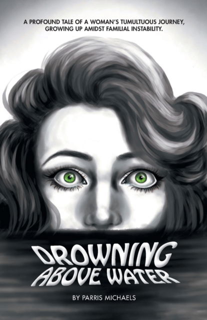 Cover for Parris Michaels · Drowning Above Water (Paperback Bog) (2016)